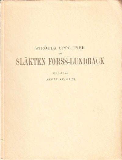 Strödda uppgifter om släkten Forss-Lundbäck,…