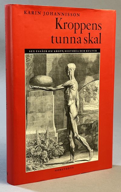 Kroppens tunna skal. Sex essäer om kropp,…