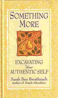 Something More Excavating Your Authentic Self