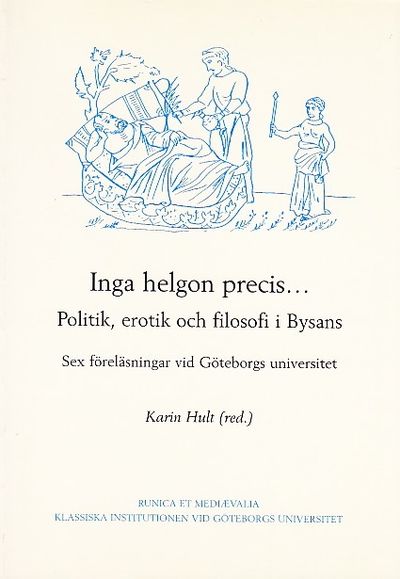 Inga helgon precis... Politik, erotik och…