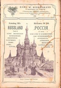 Catalogue 283/1903: Russland. Theil II: Kunst. Archäologie. Kunstgewerbe. Architektur. Illustrierte Werke.… by KARL W. HIERSEMANN - LEIPZIG - Paperback - from Frits Knuf Antiquarian Books (SKU: 21389)