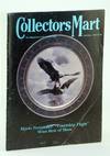 Collector's Mart - The Magazine of Art Collectibles, July / August 1985, Volume IX, No. 6 - G.E. Mullan