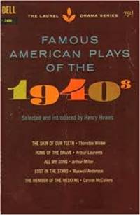 Famous American Plays of the 1940s by Edited by Henry Hewes - 1966