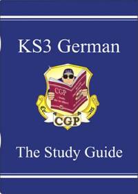 Key Stage Three German: the Study Guide (Pt. 1 & 2)