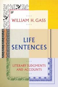 Life Sentences : Literary Judgments and Accounts