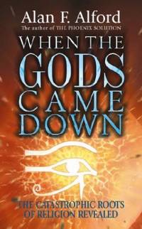 When the Gods Came Down by F Alford, Alan