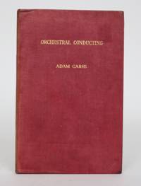 Orchestral Conducting: A Textbook for Students and Amateurs