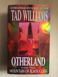 OTHERLAND (VOL. 3: MOUNTAIN OF BLACK GLASS) by Tad Williams - Paperback - from Books of Smaug (SKU: 18074)