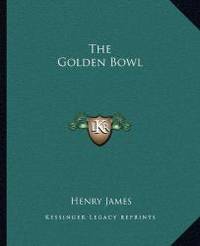 The Golden Bowl by Henry James - 2010-09-10