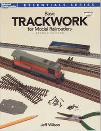 image of Model Railroader Essentials Series: Basic Trackwork for Model Railroaders - Second Edition