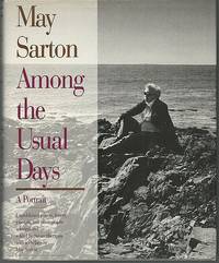 MAY SARTON AMONG THE USUAL DAYS A Portrait