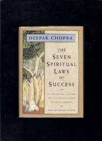 image of The Seven Spiritual Laws Of Success: A Practical Guide To The Fulfillment Of Your Dreams