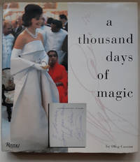 A THOUSAND DAYS OF MAGIC: DRESSING JACQUELINE KENNEDY FOR THE WHITE HOUSE by Cassini, Oleg - 1995