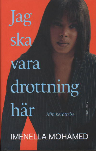 JAG SKA VARA DROTTNING HÄR. Min berättelse.