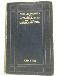 Noble Dames and Notable Men of the Georgian Era