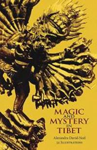 Magic and Mystery in Tibet by Alexandra David-Neel - 1971-04-08