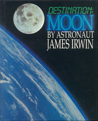 Destination: Moon by James Irwin - 1989