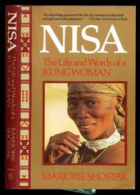 Nisa: The Life and Words of a !Kung Woman by Shostak, Majorie - 1983