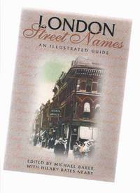 London Street Names: An Illustrated Guide ( Ontario Local History )