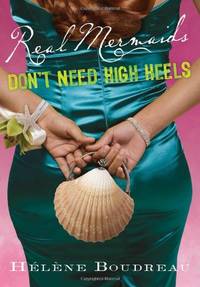 Real Mermaids Don't Need High Heels (Real Mermaids, 3)