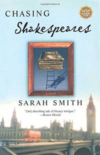 Chasing Shakespeares by Smith, Sarah