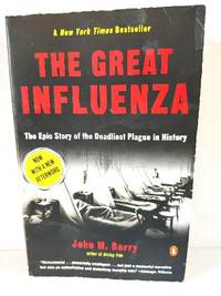 cover of The Great Influenza: The Epic Story of the Deadliest Plague in History