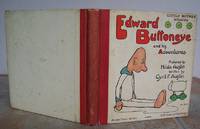 EDWARD BUTTONEYE and his Adventures. by AUSTIN, Hilda (illustrator).  By Cyril F. Austin.: