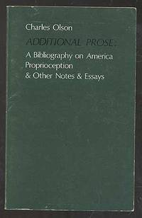 image of Additional Prose: A Bibliography on America Proprioception & Other Notes & Essays