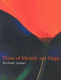 Plants of Mystery and Magic