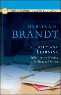 Literacy and Learning: Reflections on Writing, Reading, and Society