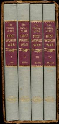 THE HISTORY OF THE FIRST WORLD WAR: COMMEMORATIVE EDITION {COMPLETE 4 VOLUME SET }