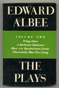 The Plays: Volume Two: Tiny Alice, A Delicate Balance, Box and Quotations from Chairman Mao Tse-tung