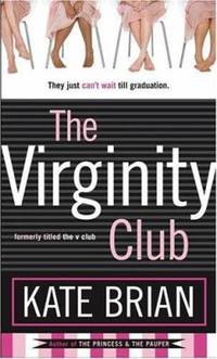 The Virginity Club by Michael Frost; Kate Brian - 2005