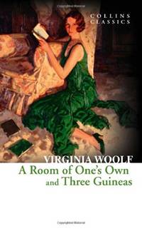 A Room of One&acirc;s Own and Three Guineas: The gripping history of politics and...