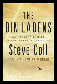 The Bin Ladens : an Arabian family in the American century / by Steve Coll