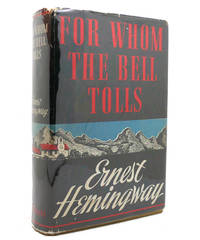 FOR WHOM THE BELL TOLLS by Ernest Hemingway - 1940