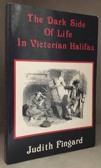 The Dark Side of Life in Victorian Halifax