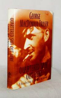 Quartered Safe Out Here. A Recollection of the War in Burma by Fraser, George MacDonald - 1992