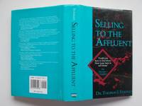 image of Selling to the affluent: the professional's guide to closing the sales that count
