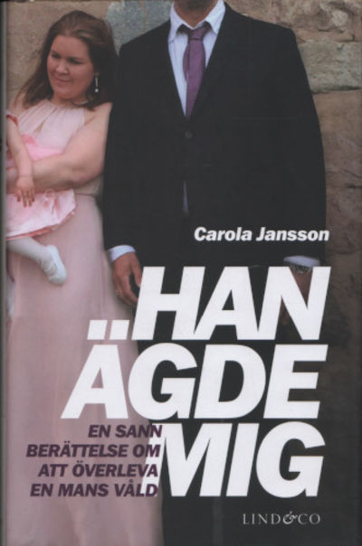 HAN ÄGDE MIG.