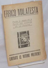 Errico Malastesta, perchè si sappia chi è perchè tutti cooperino.. alla sua liberazione.. Liberate le Vittime Politiche!