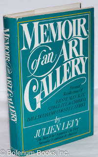 image of Memoir of an Art Gallery: Personal Recollections of Ernst, Man Ray, Stieglitz, de Chirico, Dali, Duchamp, Cornell, Gorky