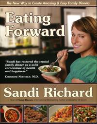 image of Eating Forward: The New Way to Create Amazing & Easy Family Dinners