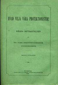 Hvad vilja våra protektionister? Några…