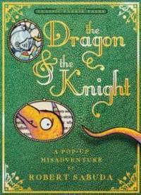 image of The Dragon & the Knight: A Pop-up Misadventure