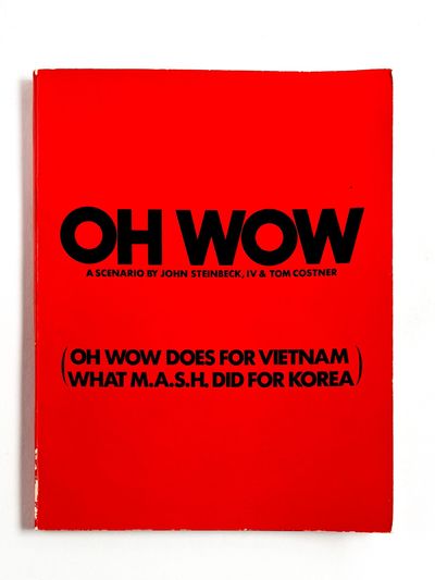 OH WOW: A Scenario by John Steinbeck, IV & Tom Costner