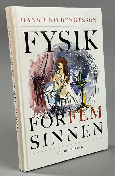 Fysik för fem sinnen. Kyssar, vin och älskog ur…