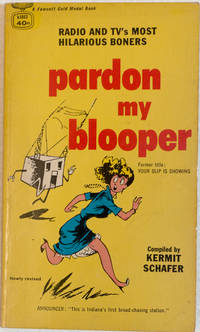 Pardon My Blooper by Schafer, Kermit - 1953, 1959