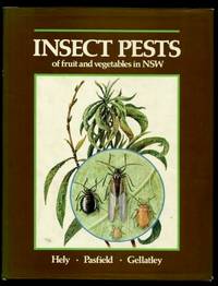 Insect Pests of Fruit and Vegetables in New South Wales by Hely, P. C.; Pasfield, G.; Gellatley, J. G - 1982