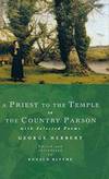 A Priest to the Temple or The Country Parson by George Herbert - 2003-07-06